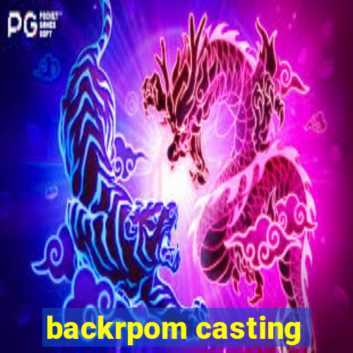 backrpom casting